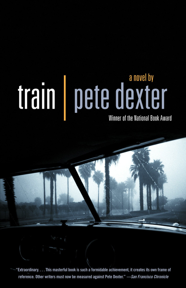 Train (Vintage Contemporaries) book cover by Pete Dexter