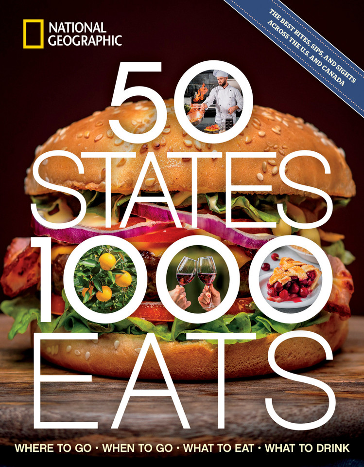 50 States, 1,000 Eats: Where to Go, When to Go, What to Eat, What to Drink (5,000 Ideas) book cover by National Geographic, Joe Yogerst