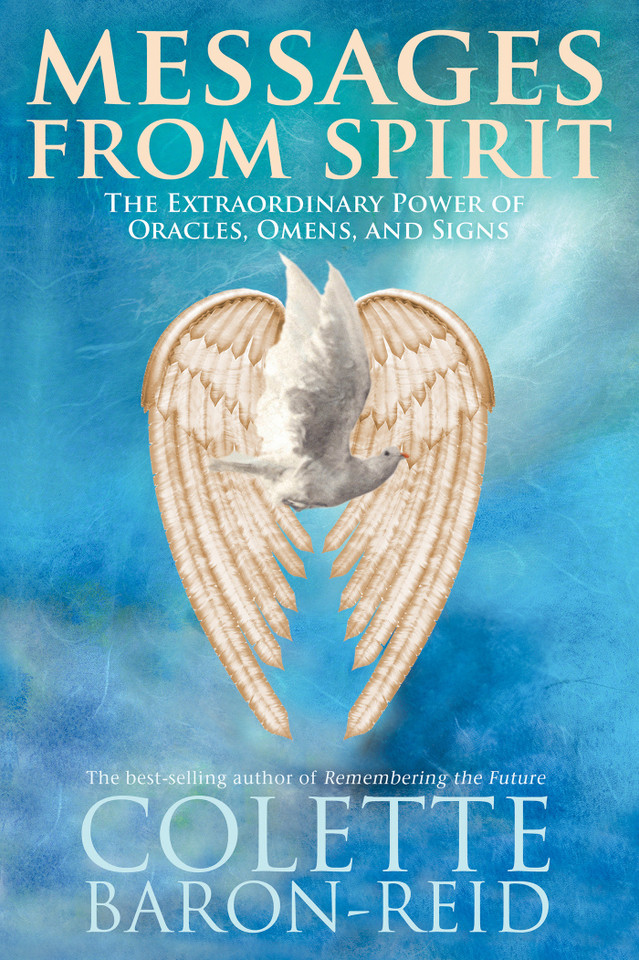 Messages From Spirit: The Extraordinary Power of Oracles, Omens, and Signs book cover by Colette Baron-Reid