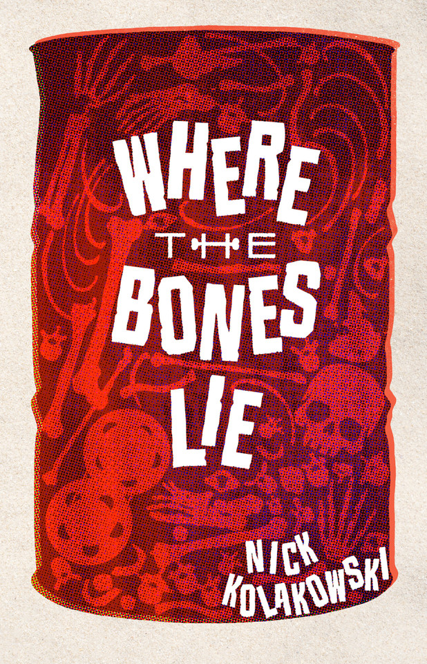 Where the Bones Lie book cover by Nick Kolakowski