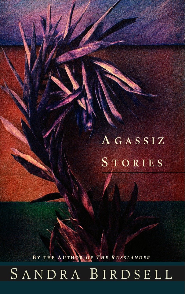 Agassiz Stories book cover by Sandra Birdsell