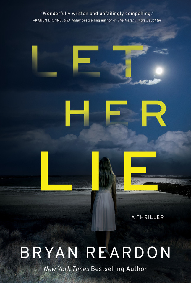 Let Her Lie: A Novel book cover by Bryan Reardon