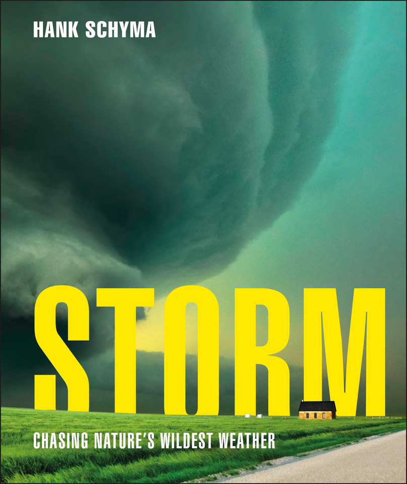 Storm: Chasing Nature's Wildest Weather book cover by Hank Schyma
