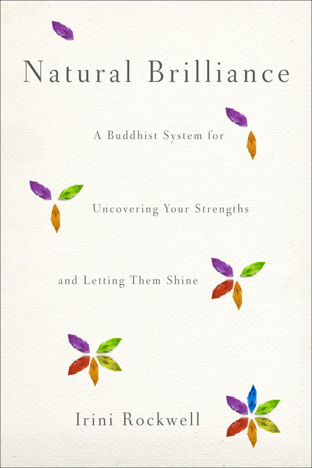 Natural Brilliance: A Buddhist System for Uncovering Your Strengths and Letting Them Shine book cover by Irini Rockwell