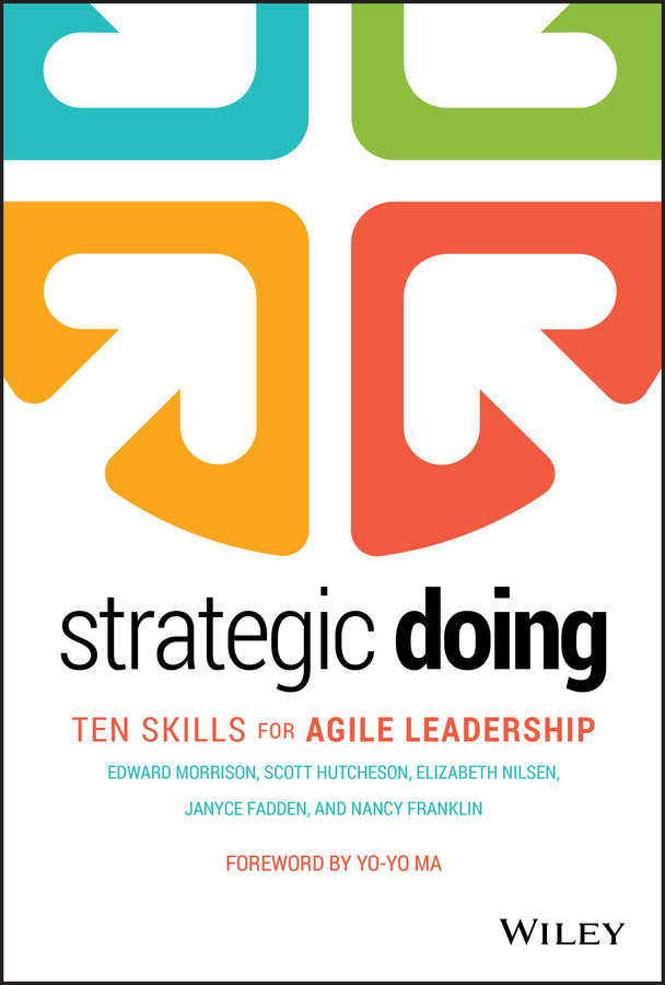 Strategic Doing: Ten Skills for Agile Leadership book cover by Edward Morrison, Scott Hutcheson, Elizabeth Nilsen, Janyce Fadden, Nancy Franklin
