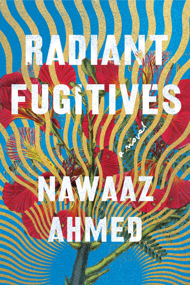 Radiant Fugitives: A Novel book cover by Nawaaz Ahmed