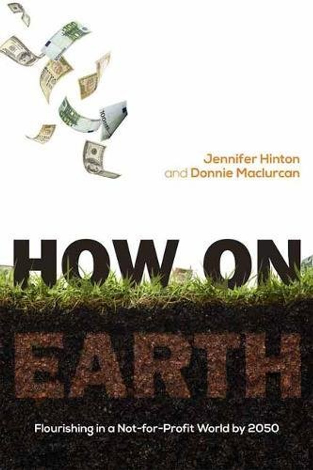 How on Earth: Flourishing in a Not-For-Profit World by 2050 Cover