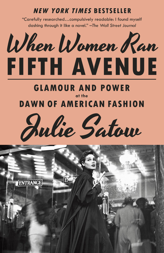 When Women Ran Fifth Avenue: Glamour and Power at the Dawn of American Fashion book cover by Julie Satow
