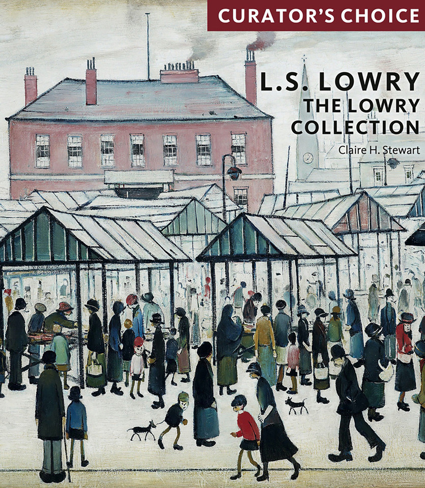 L.S. Lowry, The Lowry Collection: Curator's Choice book cover by Claire Stewart