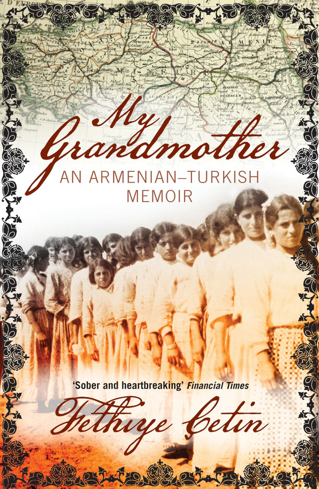 My Grandmother: An Armenian-Turkish Memoir book cover by Fethiye Cetin