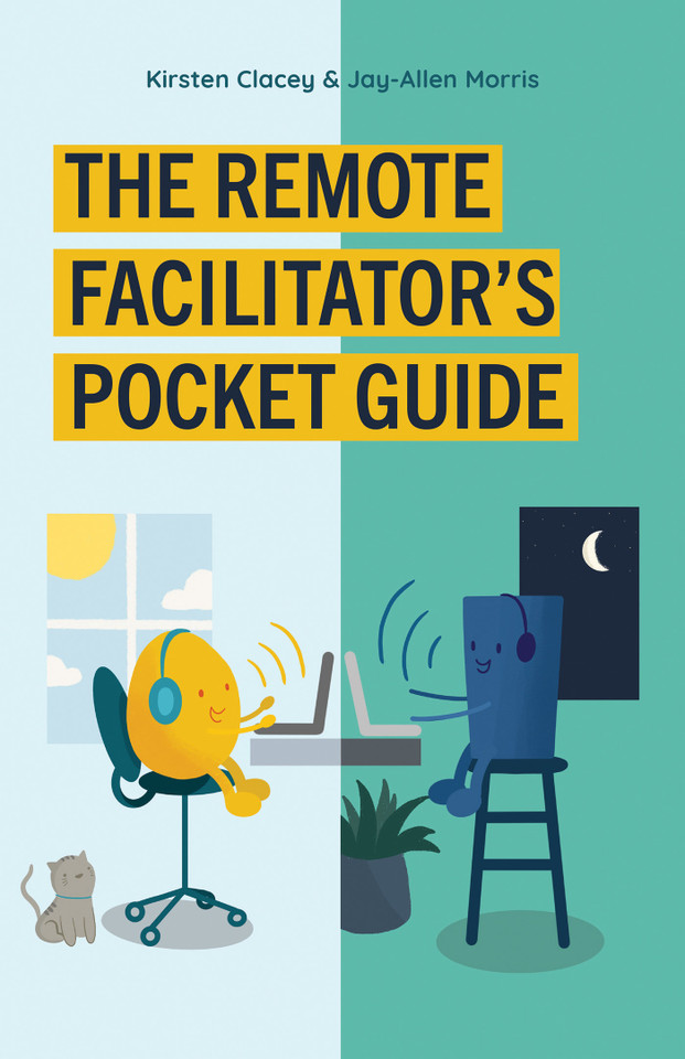 The Remote Facilitator's Pocket Guide book cover by Jay-Allen Morris, Kirsten Clacey