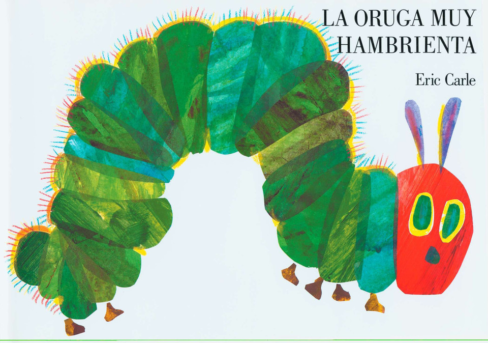 La Oruga Muy Hambrienta (The Very Hungry Caterpillar Spanish Edition) book cover by Eric Carle