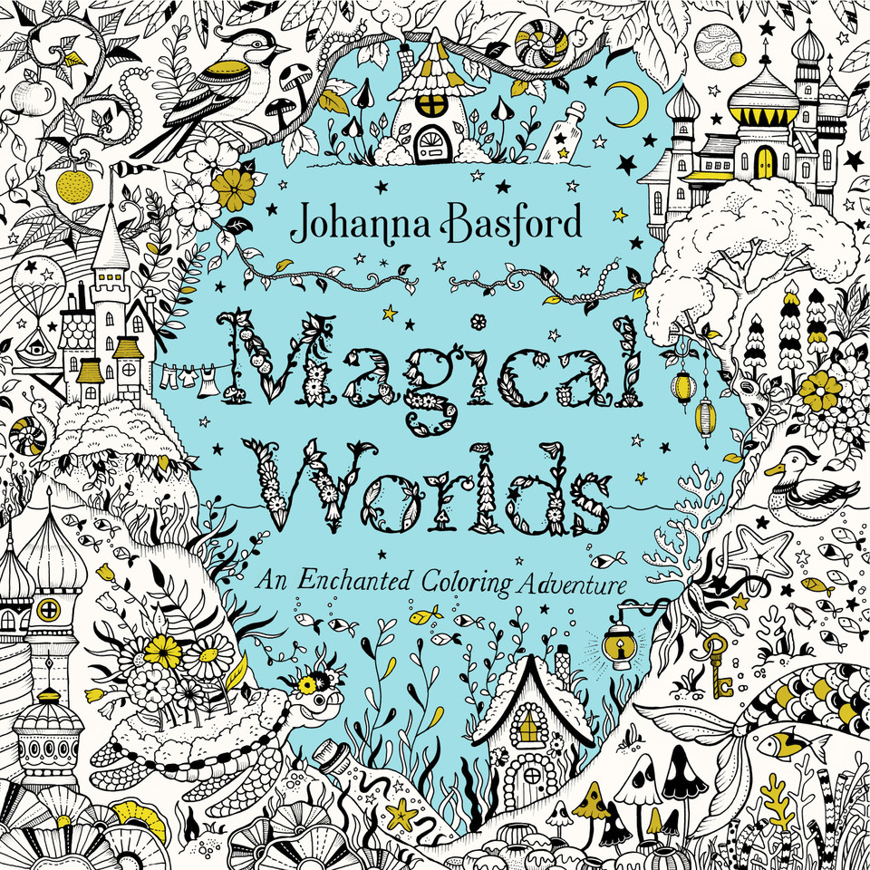 Magical Worlds: An Enchanted Coloring Adventure book cover by Johanna Basford