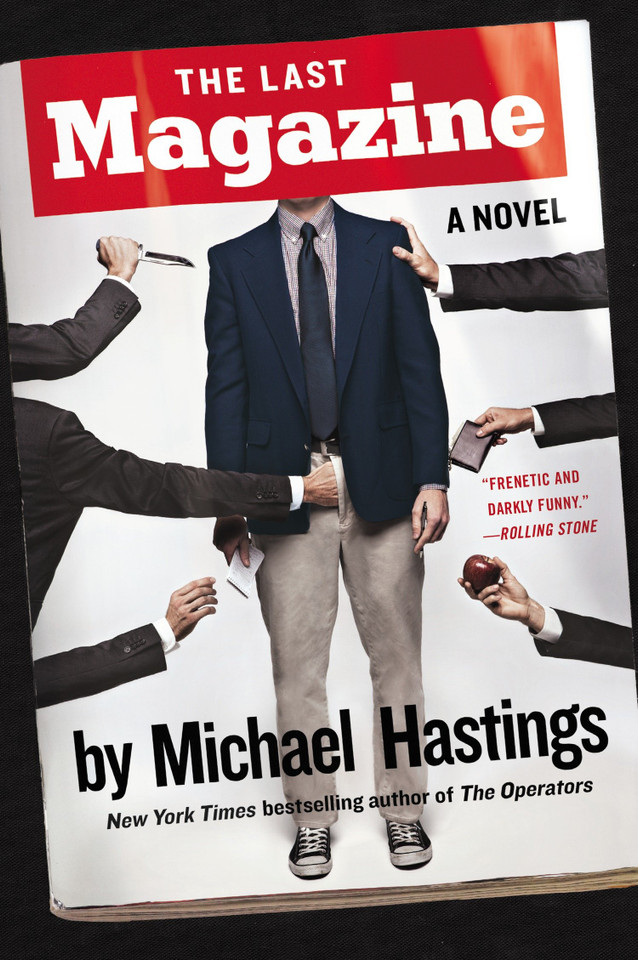 The Last Magazine: A Novel book cover by Michael Hastings