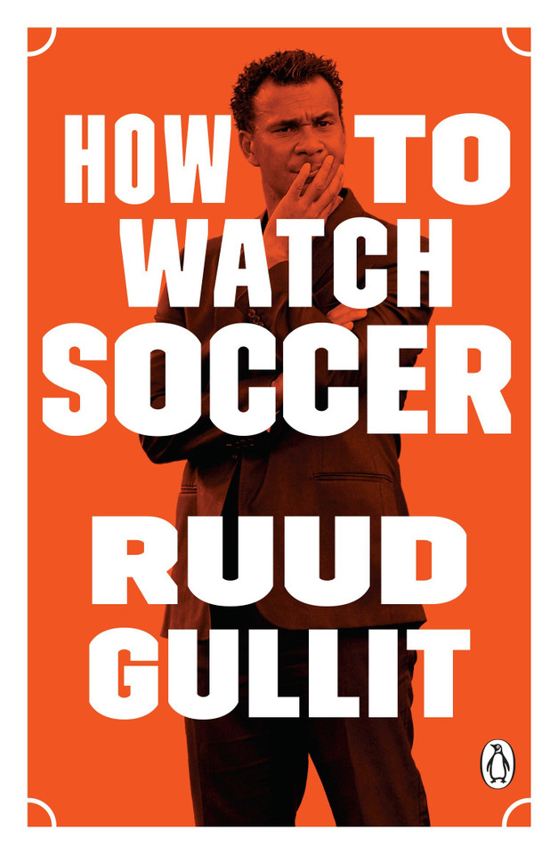 How to Watch Soccer book cover by Ruud Gullit