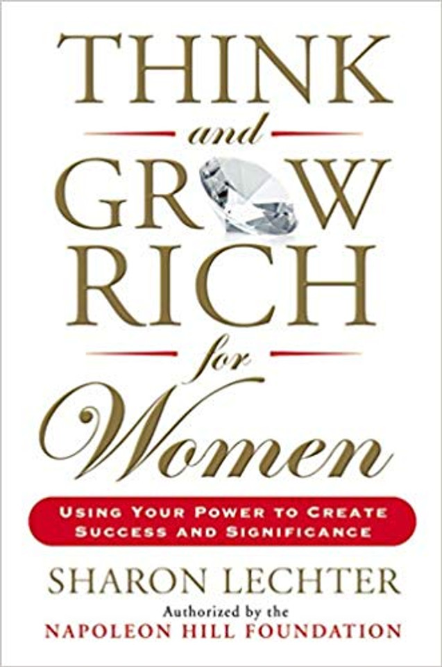 Think and Grow Rich for Women: Using Your Power to Create Success and Significance Cover