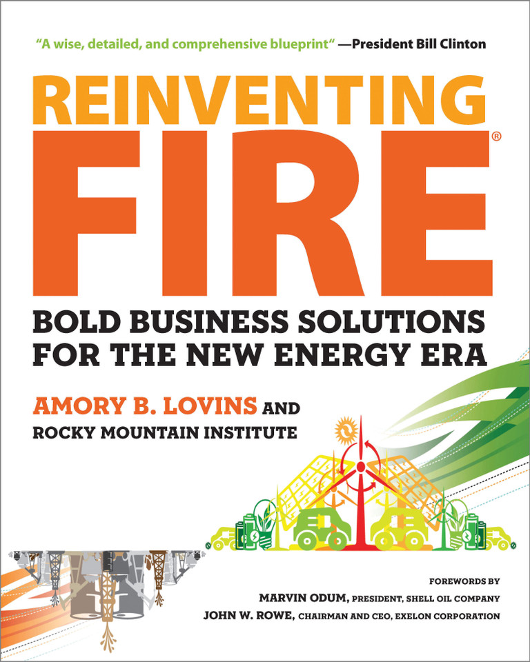 Reinventing Fire: Bold Business Solutions for the New Energy Era book cover by Amory Lovins