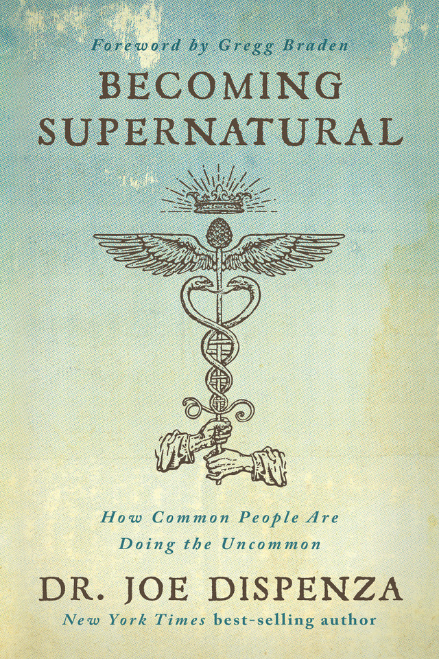 Becoming Supernatural: How Common People Are Doing the Uncommon book cover by Dr Joe Dispenza