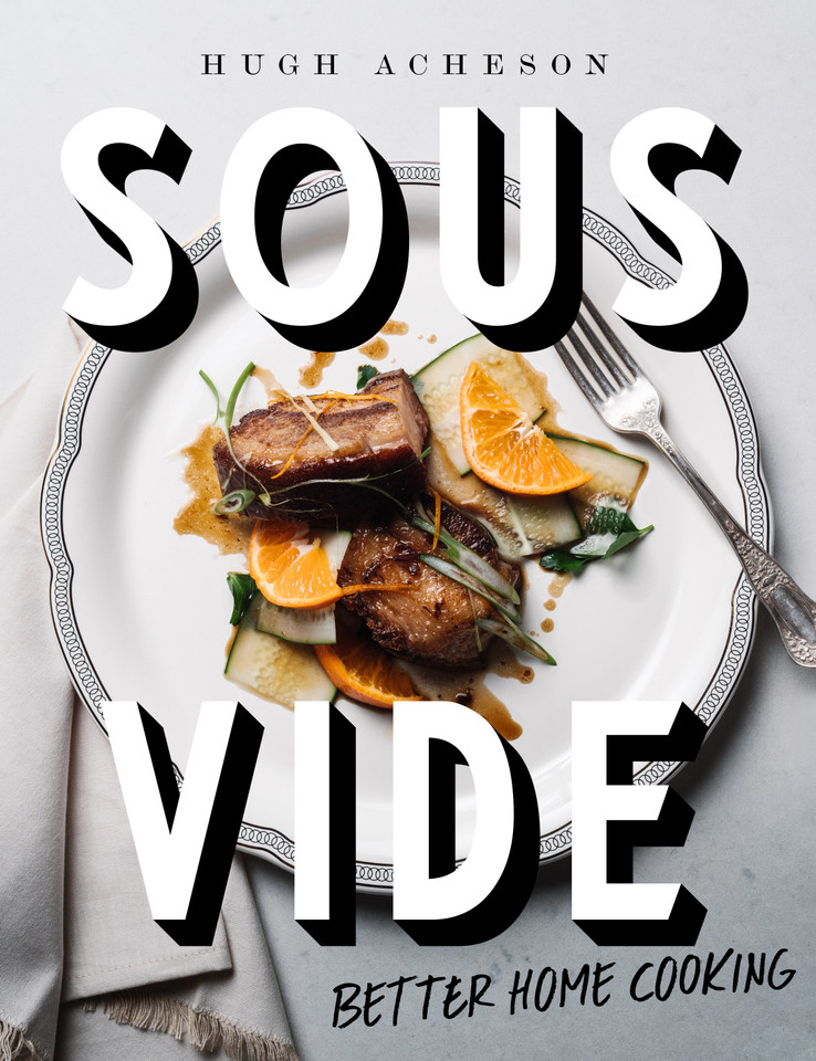 Sous Vide: Better Home Cooking: A Cookbook book cover by Hugh Acheson