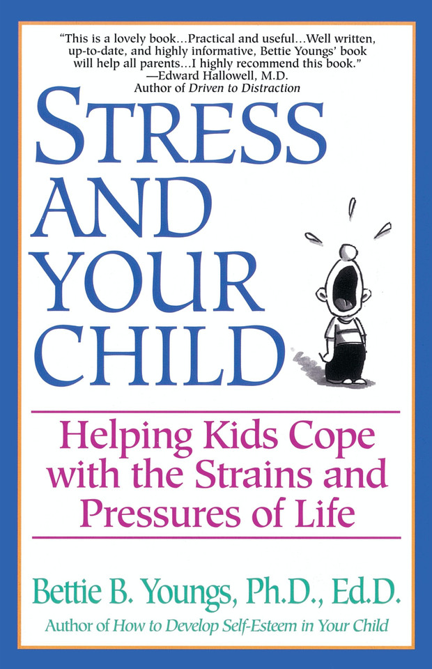 Stress and Your Child: Helping Kids Cope with the Strains and Pressures of Life book cover by Bettie B. Youngs