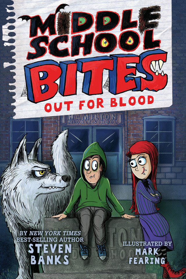 Middle School Bites 3: Out for Blood (Middle School Bites) book cover by Steven Banks