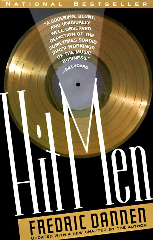 Hit Men: Power Brokers and Fast Money Inside the Music Business book cover by Fredric Dannen