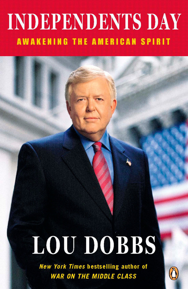 Independents Day: Awakening the American Spirit book cover by Lou Dobbs