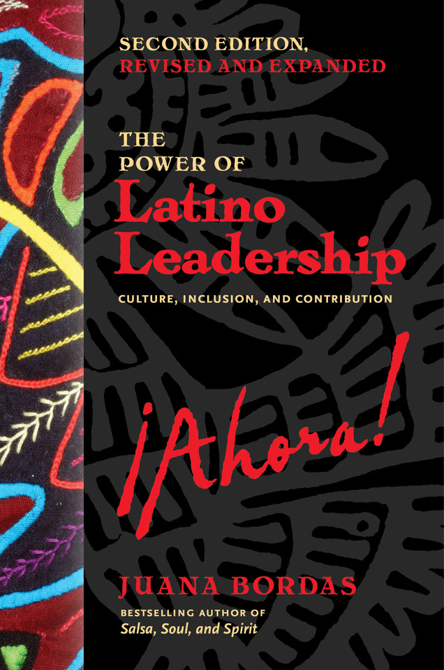 The Power of Latino Leadership, Second Edition, Revised and Updated: Culture, Inclusion, and Contribution book cover by Juana Bordas