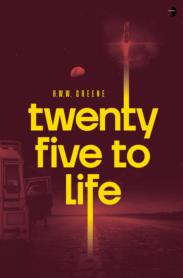 Twenty Five to Life book cover by R.W.W. Greene