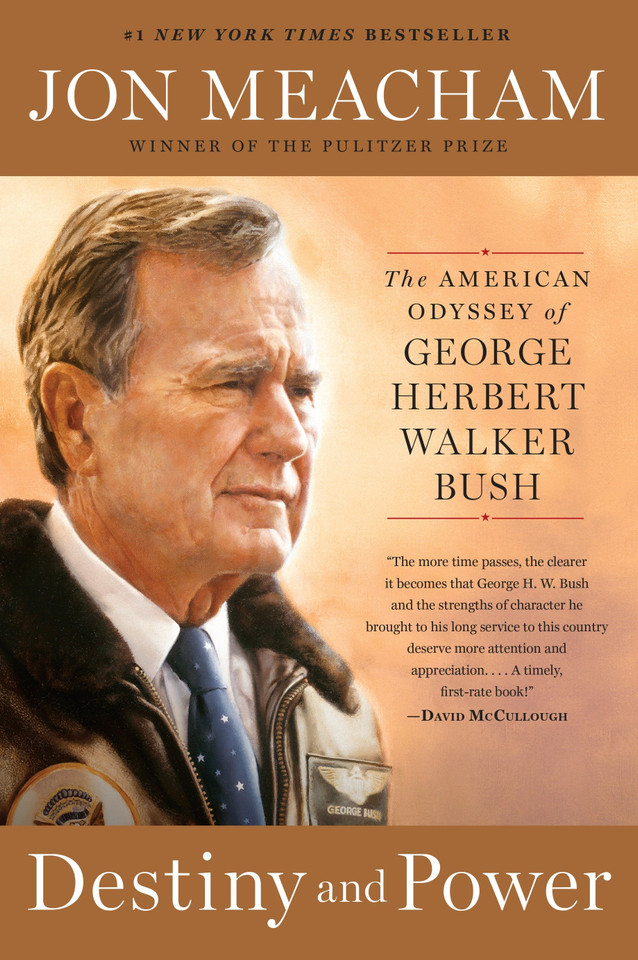 Destiny and Power: The American Odyssey of George Herbert Walker Bush book cover by Jon Meacham