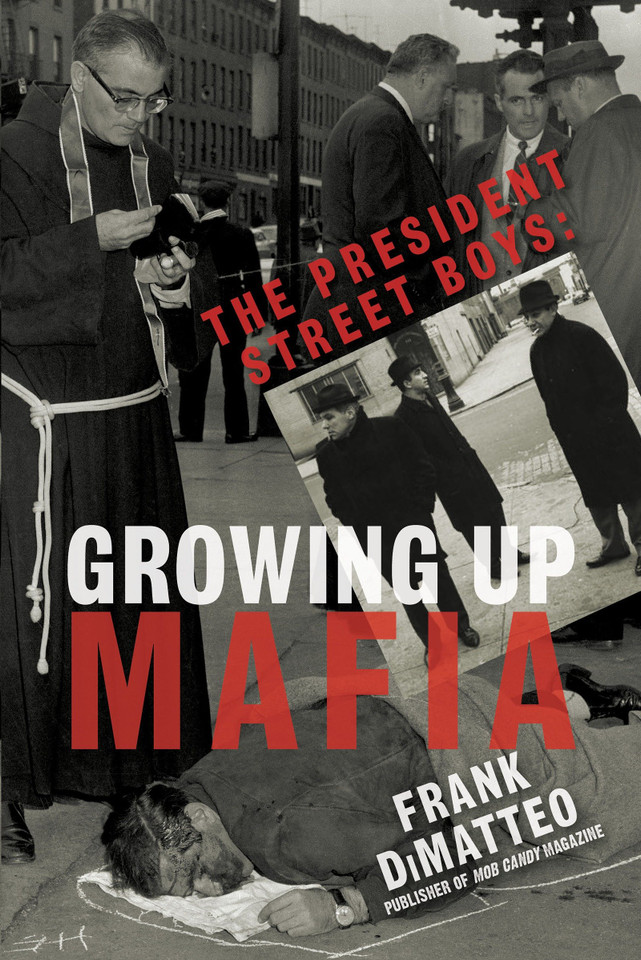 The President Street Boys: Growing Up Mafia book cover by Frank DiMatteo