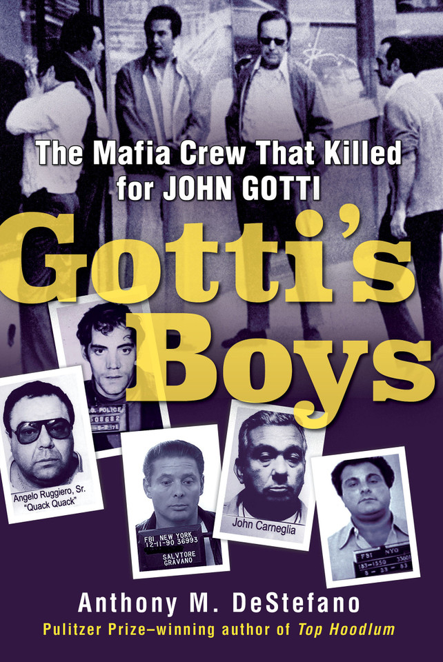 Gotti's Boys: The Mafia Crew That Killed for John Gotti book cover by Anthony M. DeStefano