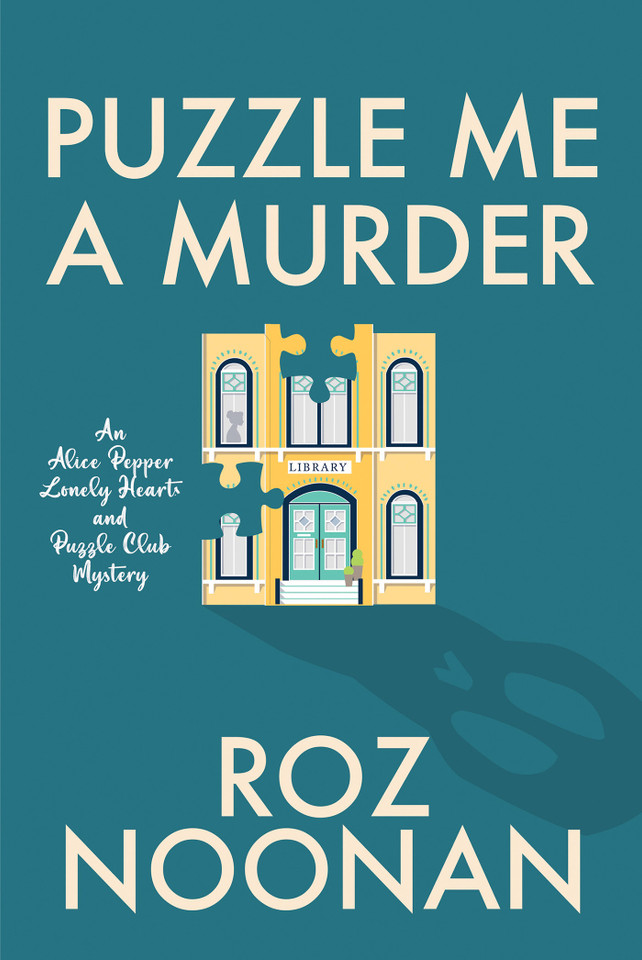 Puzzle Me a Murder (An Alice Pepper Lonely Hearts and Puzzle Club Mystery) book cover by Roz Noonan