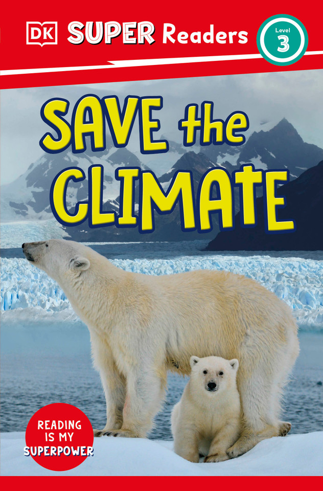 DK Super Readers Level 3 Save the Climate (DK Super Readers) book cover by DK