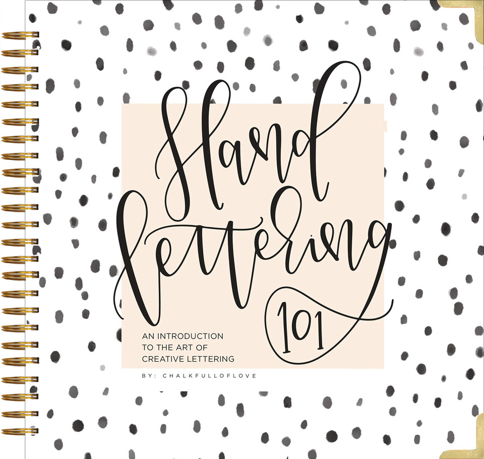 Hand Lettering 101: A Step-by-Step Calligraphy Workbook for Beginners (Gold Spiral-Bound Workbook with Gold Corner Protectors) (Calligraphy Practice Book Series) book cover by Chalkfulloflove
