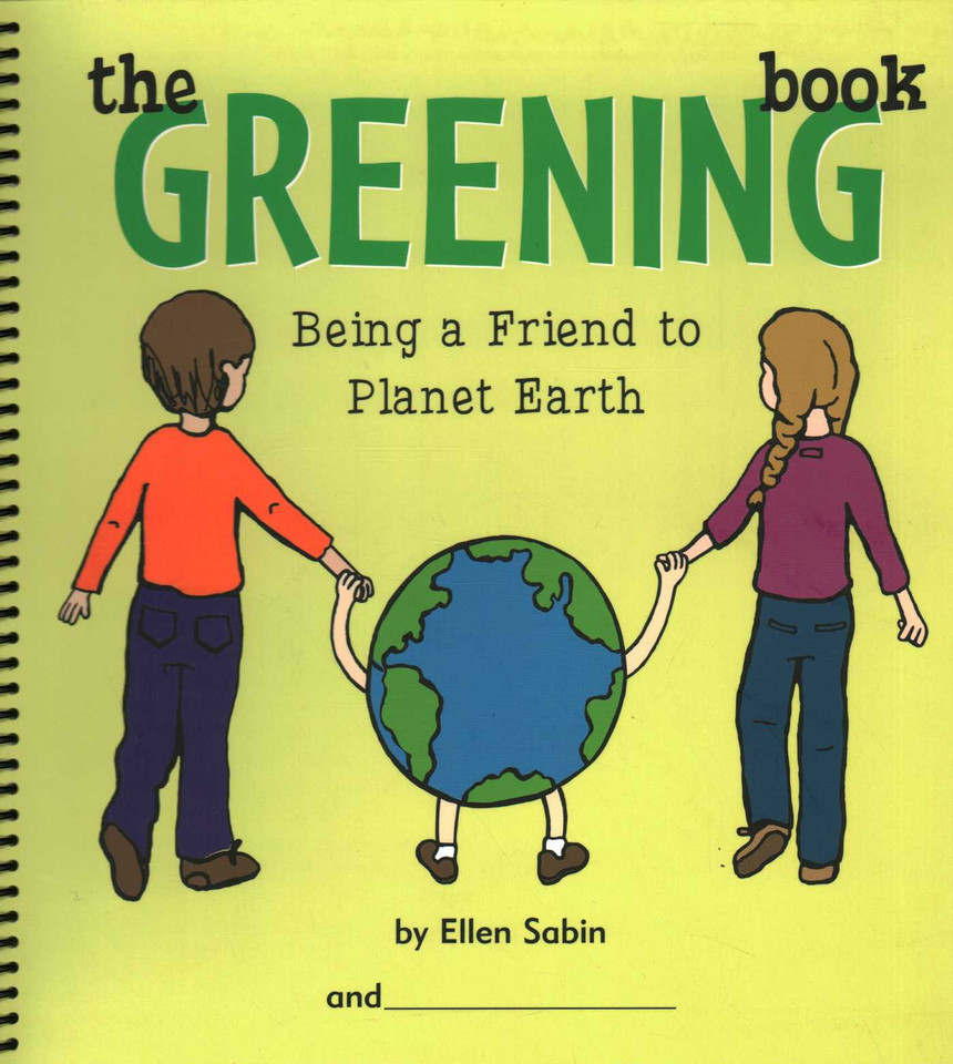 The Greening Book: Being a Friend to Planet Earth book cover by Ellen Sabin