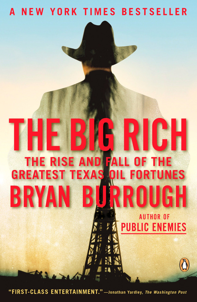 The Big Rich: The Rise and Fall of the Greatest Texas Oil Fortunes book cover by Bryan Burrough