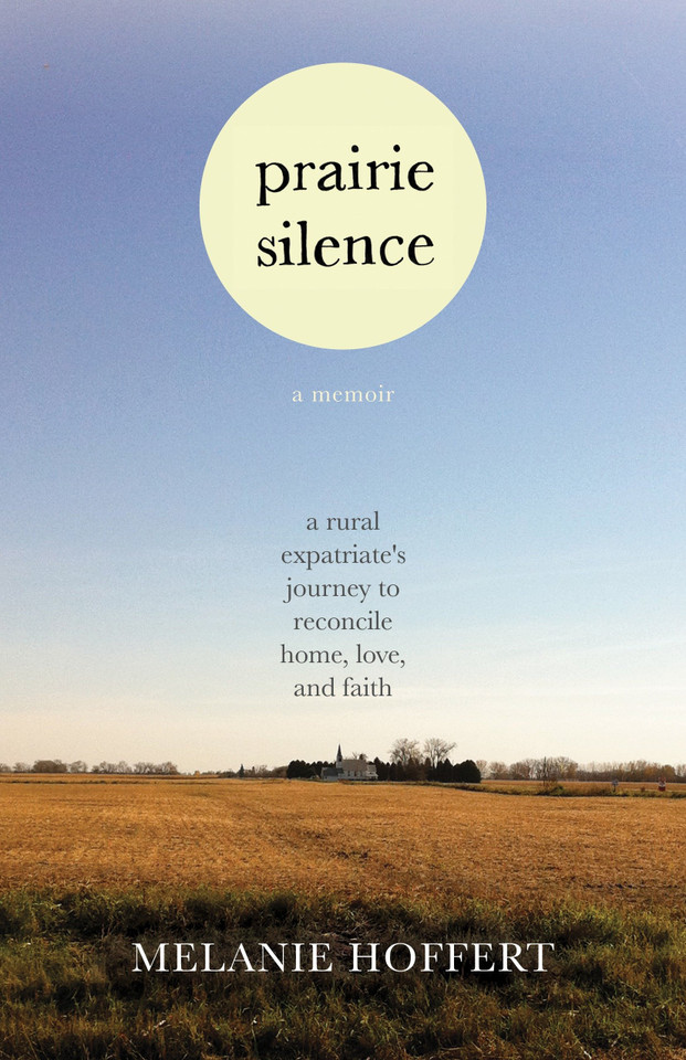 Prairie Silence: A Memoir book cover by Melanie Hoffert