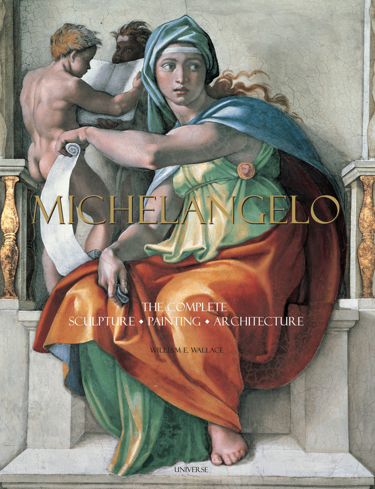 Michelangelo: The Complete Sculpture, Painting, Architecture book cover by William E. Wallace