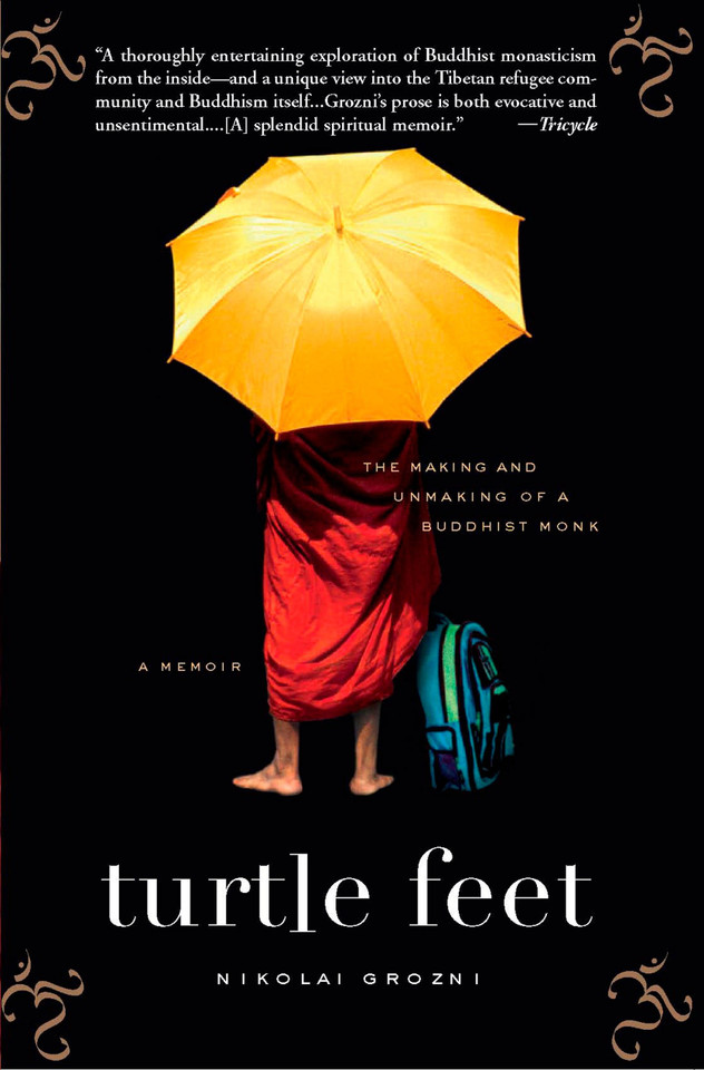 Turtle Feet: The Making and Unmaking of a Buddhist Monk book cover by Nikolai Grozni