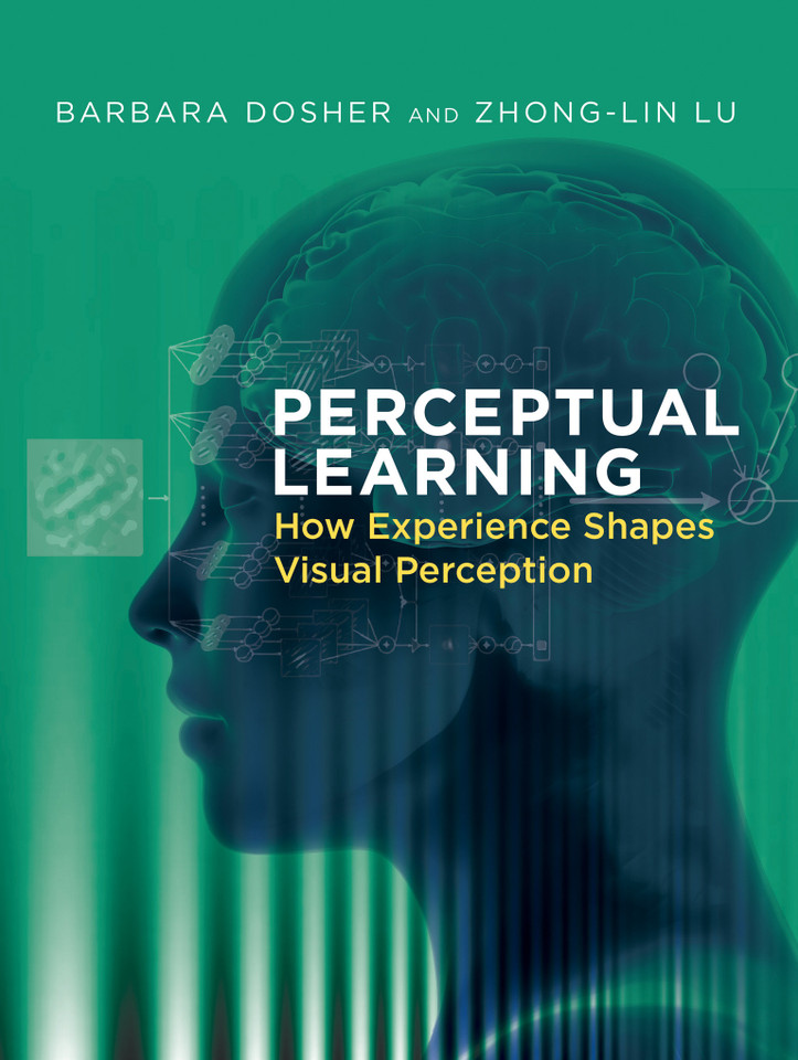 Perceptual Learning: How Experience Shapes Visual Perception book cover by Barbara Dosher, Zhong-Lin Lu