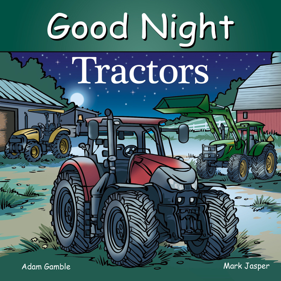 Good Night Tractors (Good Night Our World) book cover by Adam Gamble, Mark Jasper