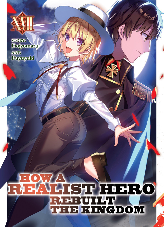 How a Realist Hero Rebuilt the Kingdom (Light Novel) Vol. 17 (How a Realist Hero Rebuilt the Kingdom (Light Novel)) book cover by Dojyomaru