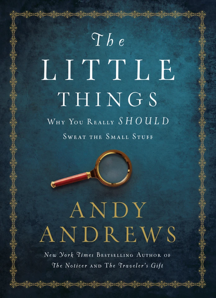 The Little Things: Why You Really Should Sweat the Small Stuff book cover by Andy Andrews