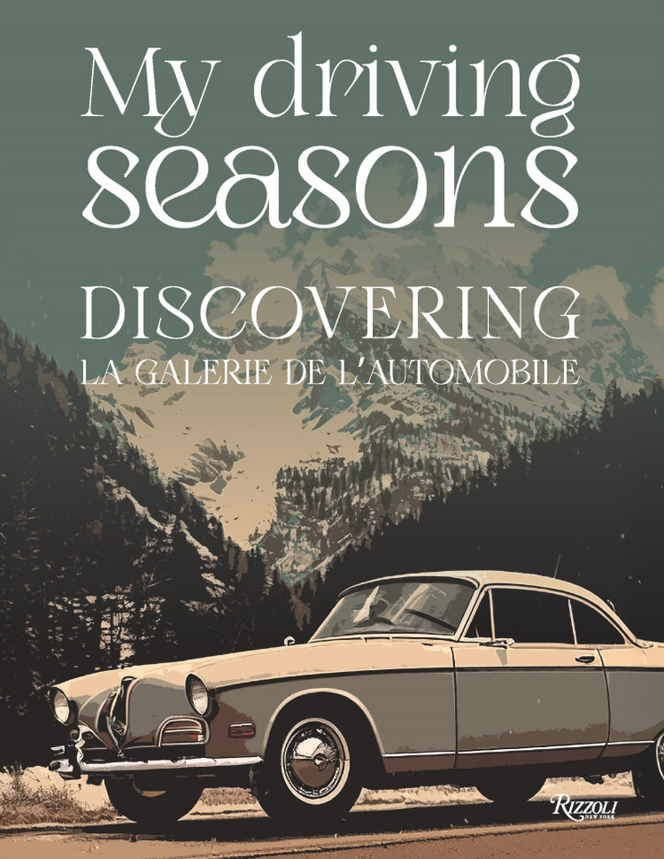 My Driving Seasons: Discovering la Galerie de l'Automobile book cover by 