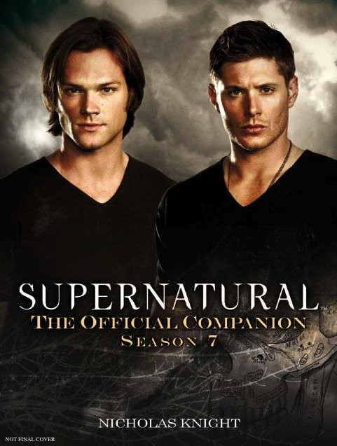 Supernatural: The Official Companion Season 7 (Supernatural: The Official Companion) book cover by Nicholas Knight