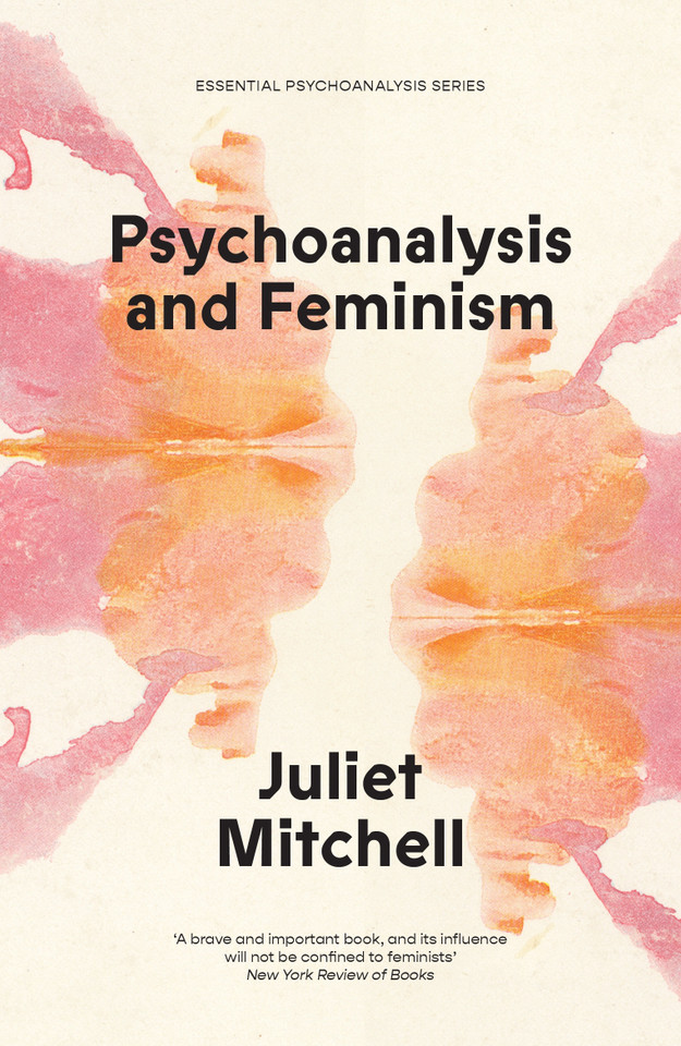Psychoanalysis and Feminism: A Radical Reassessment of Freudian Psychoanalysis (Essential Psychoanalysis) book cover by Juliet Mitchell