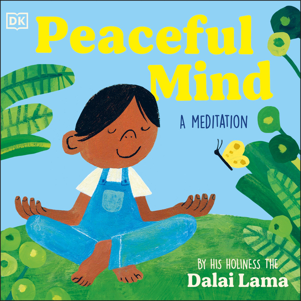 Peaceful Mind (My First Meditation) book cover by His Holiness The Dalai Lama