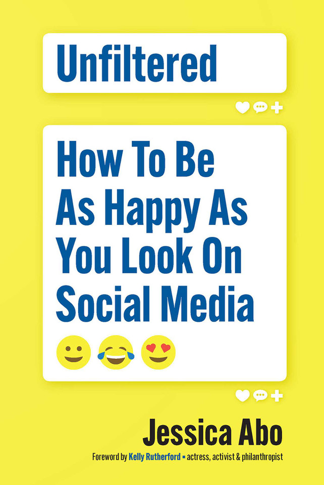 Unfiltered: How to Be as Happy as You Look on Social Media book cover by Jessica Abo