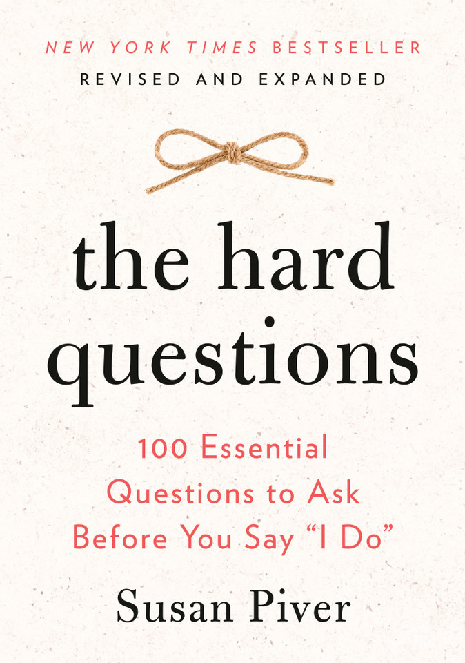 The Hard Questions: 100 Essential Questions to Ask Before You Say "I Do" book cover by Susan Piver